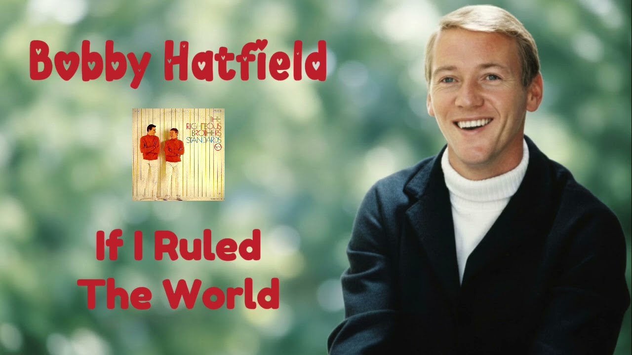 Bobby Hatfield - If I Ruled The World 1968 - Audio