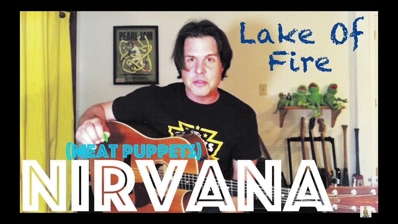 Урок игры на гитаре: как играть Lake Of Fire группы The Meat Puppets в стиле Nirvana Unplugged