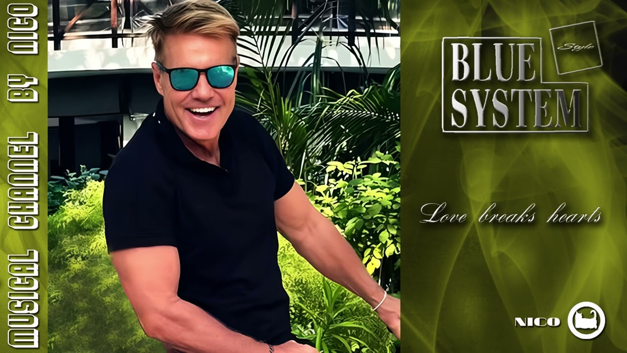 Blue System style - Love breaks hearts