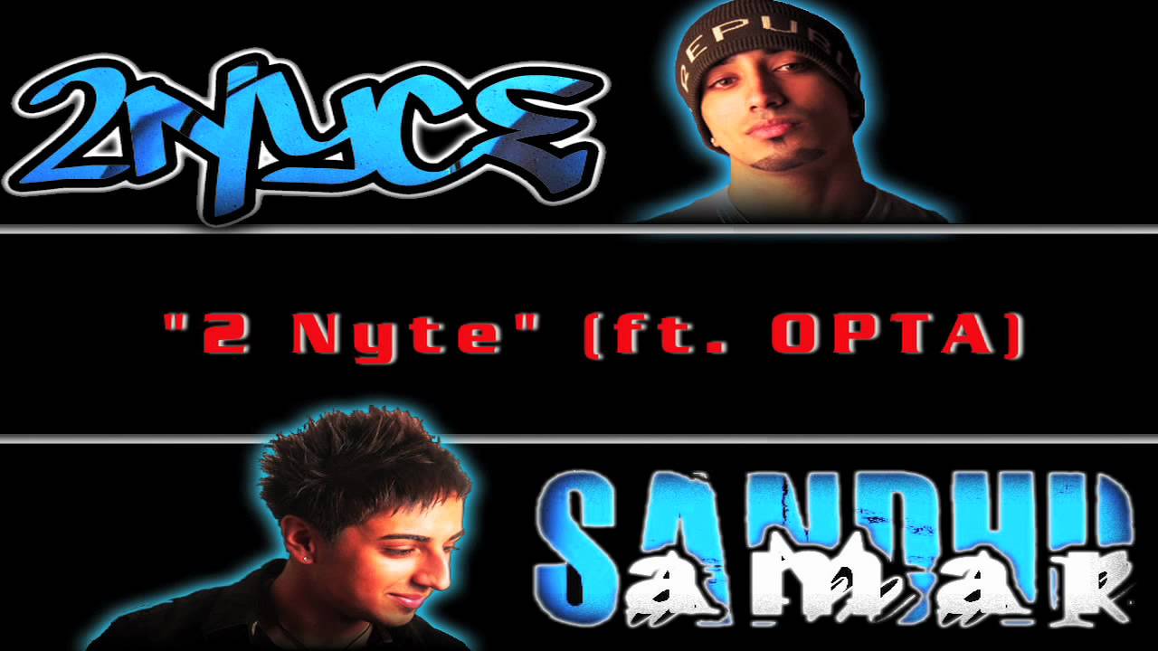 2 NyCe & Amar Sandhu - 2Nyte