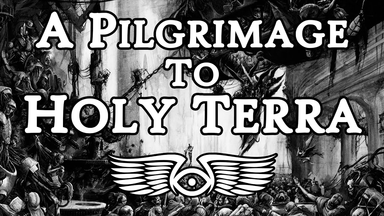 A Pilgrimage to Holy Terra: An Account of Life on the Throneworld (Warhammer 40k Lore)