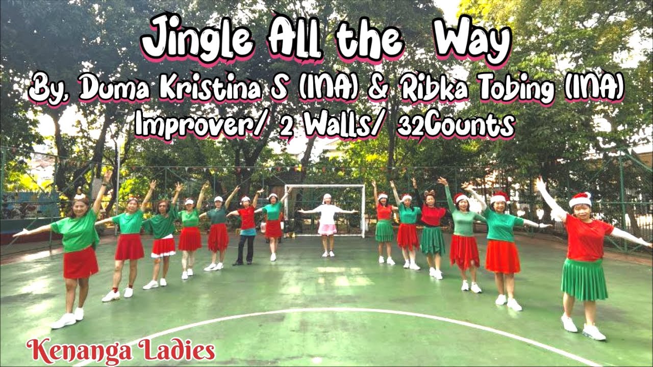 Jingle All the Way Line Dance. By, Duma Kristina S (INA) & Ribka Tobing (INA). #kenangaladies 