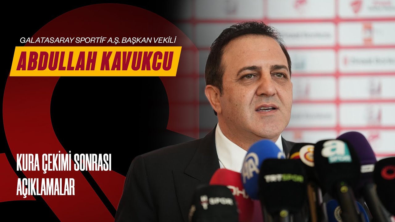 🔴 Galatasaray Sportif A.Ş. Başkan Vekili Abdullah Kavukcu'nun, kura çekimi sonrası açıklamaları