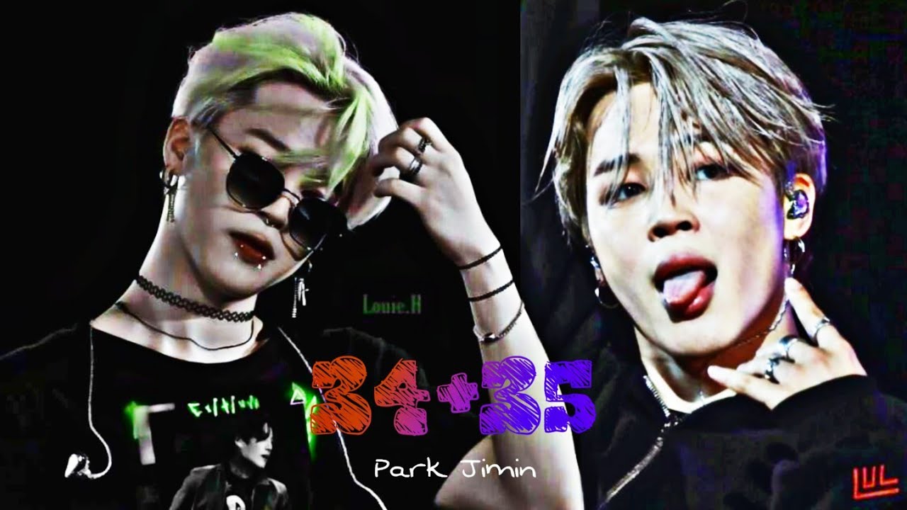 BTS•JIMIN• (34+35) - [ FMV ]