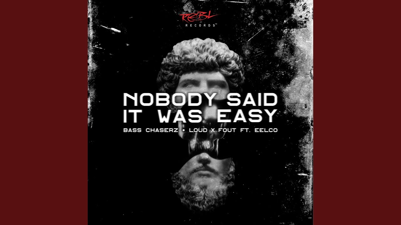 Nobody Said It Was Easy