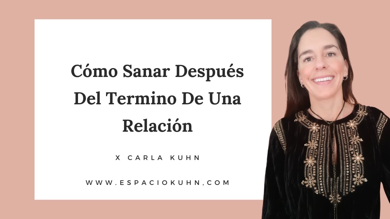 Cómo Sanar Después De Terminar Una Relación