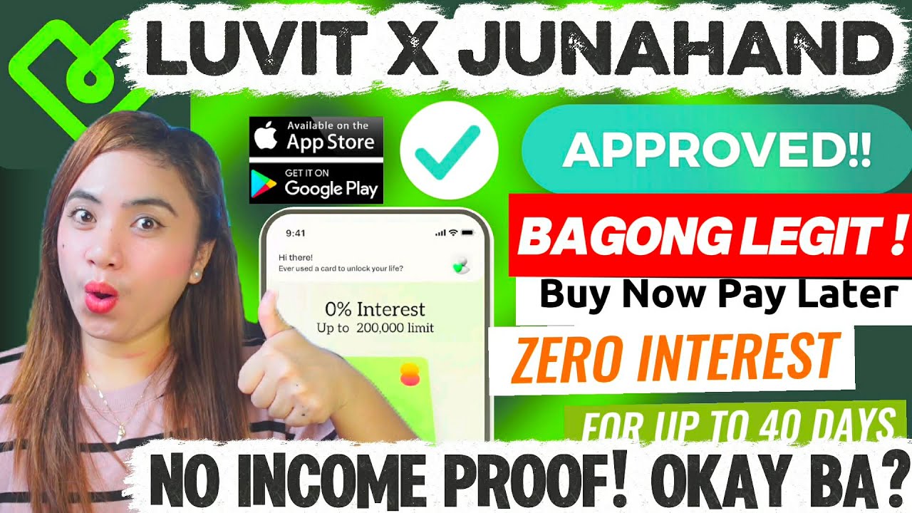 Approved Agad Ako sa Bagong Legit Luvit X Junahand (BNPL) -- No Income Proof Needed + Zero Interest?