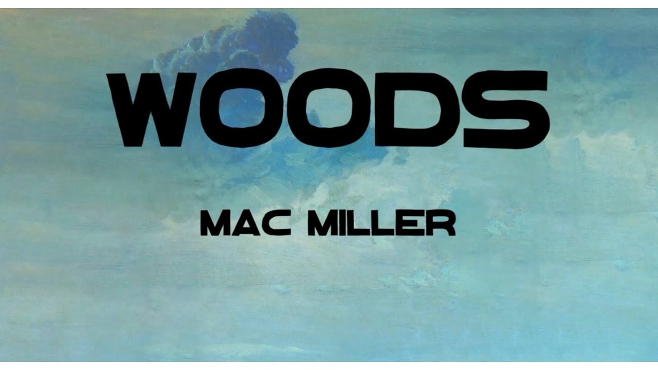WOODS MAC MILLER (VISUALIZER) VIDEO For promotional use only 