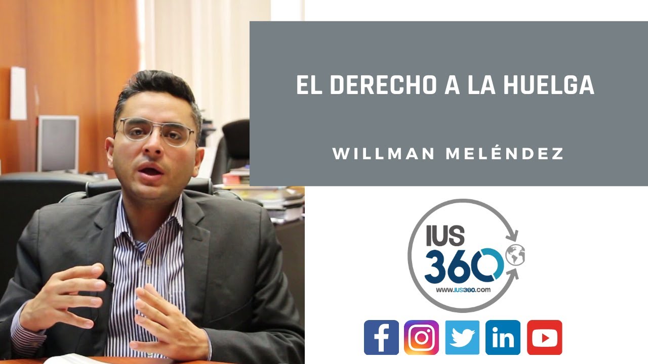 El Derecho a la Huelga | Willman Meléndez