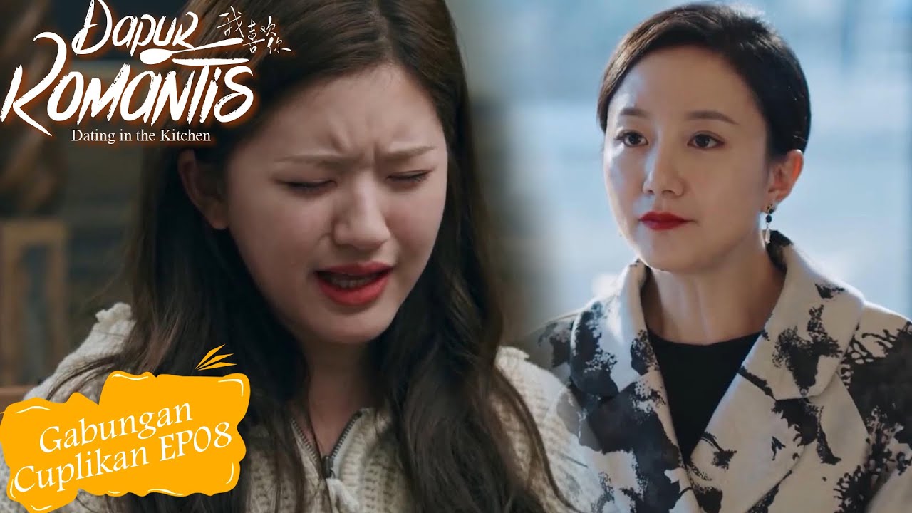 Dating in the Kitchen (Dapur Romantis) | Gabungan Cuplikan EP08 | 我，喜欢你 | WeTV【INDO SUB】
