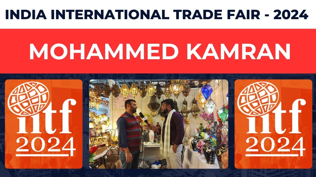 India Trade Fair 2024 - Mr. Mohammed Kamran from Moradabad