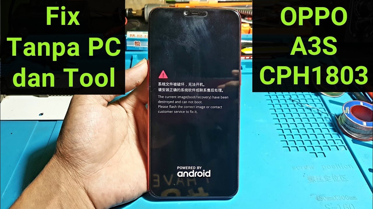 Fix Oppo A3S cph1803 the current image boot recovery destroyed | saat dinyalakan hanya tulisan china