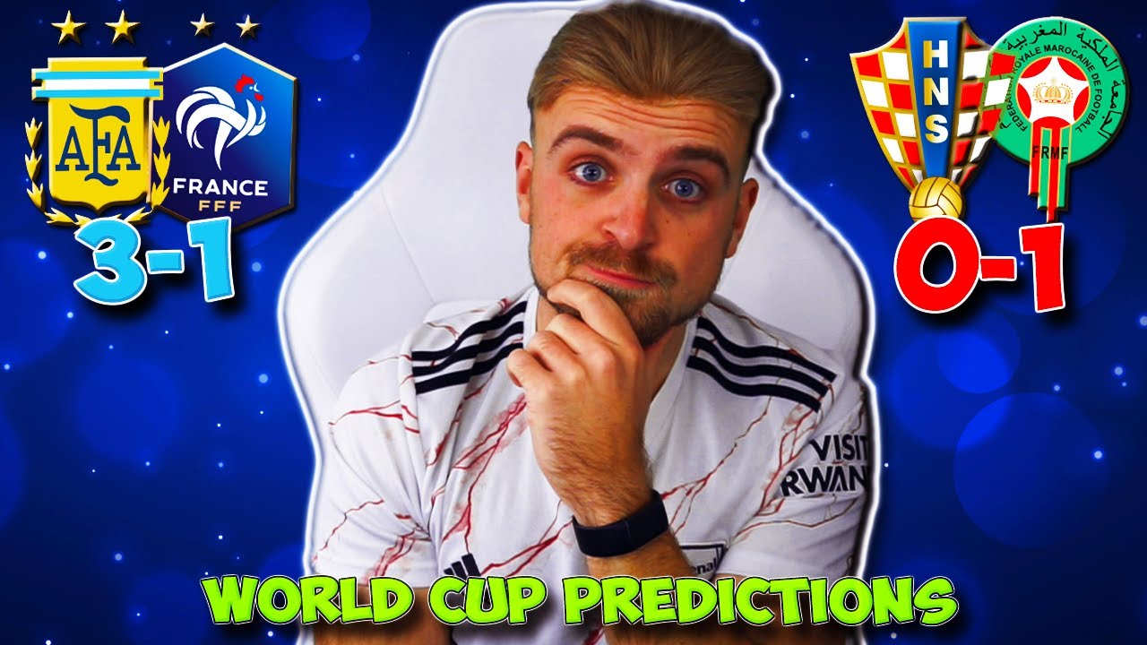 WORLD CUP 2022 FINAL PREDICTIONS | ARGENTINA VS FRANCE & CROATIA VS MOROCCO!