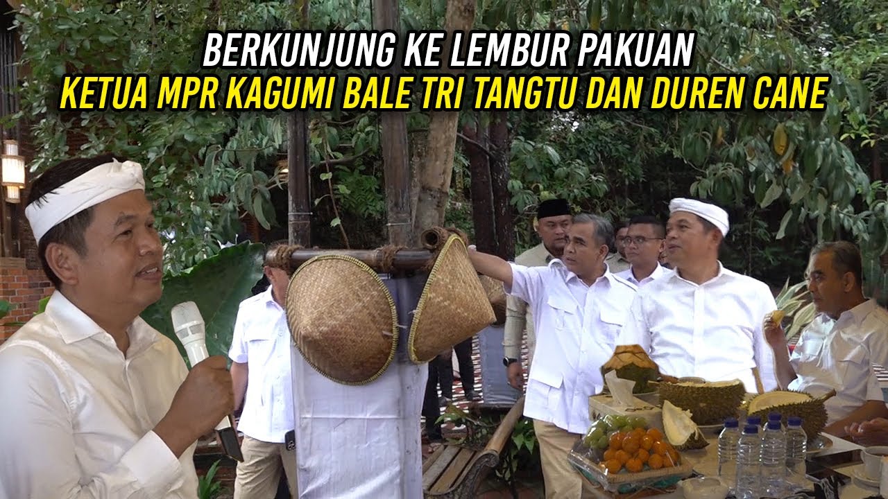 BERKUNJUNG KE LEMBUR PAKUAN | KETUA MPR KAGUMI BALE TRI TANGTU DAN DUREN CANE