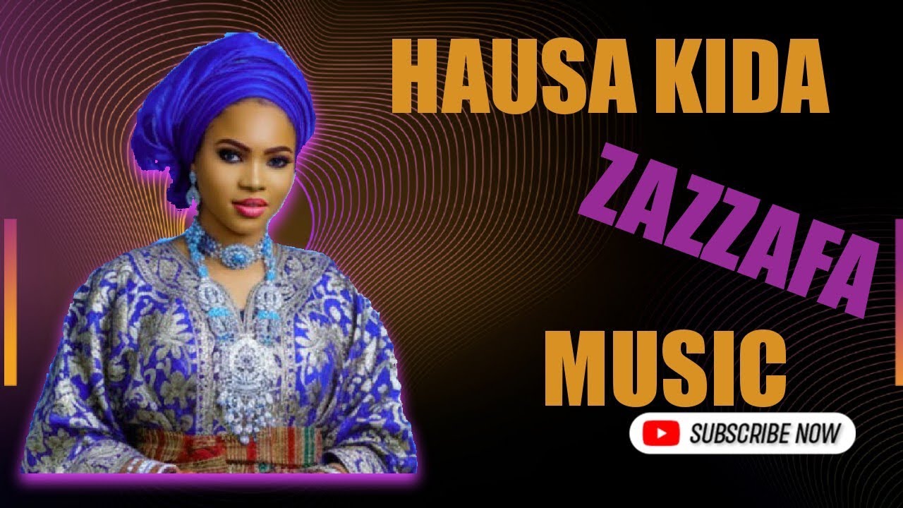ZAZZAFAN KIDAN HAUSA SOYAYYA KO SUNA KO YABO KO SIYASA KO SARAUTA INSTRUMEN BEAT HAUSA 