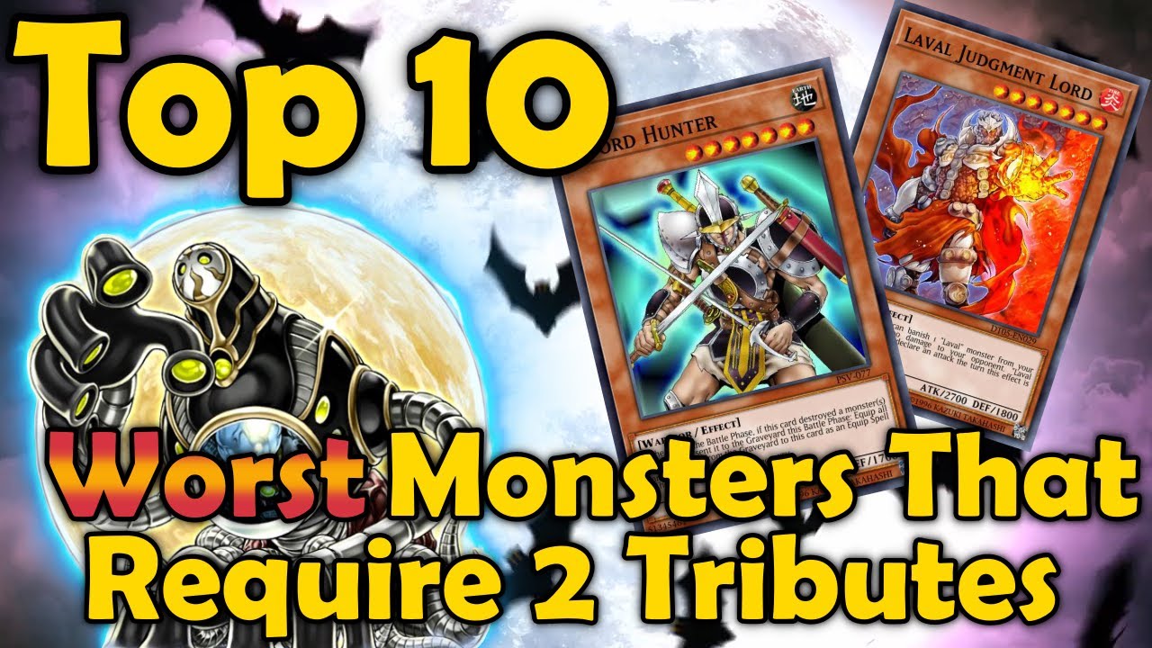 Top 10 Worst Monsters That Require 2 Tributes in YuGiOh