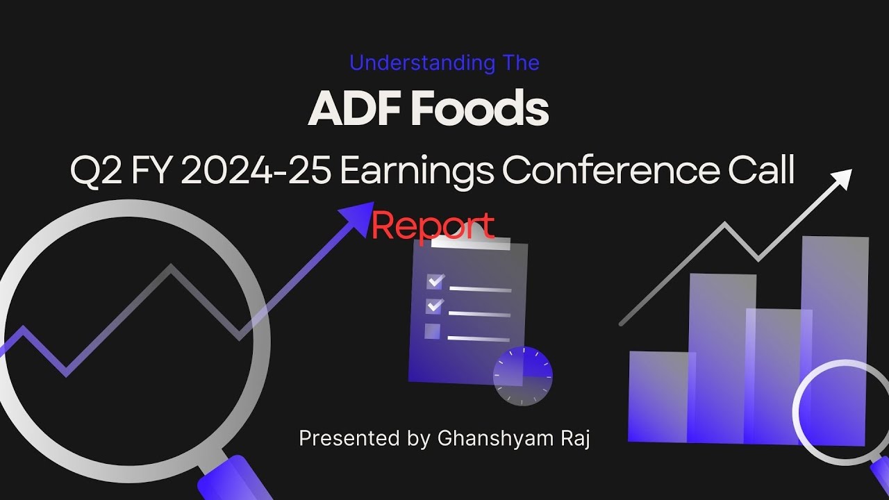 ADF Foods Limited Q2 FY24-25 Earnings Concall report  #Investing #ADFfoods #stockmarket #ai