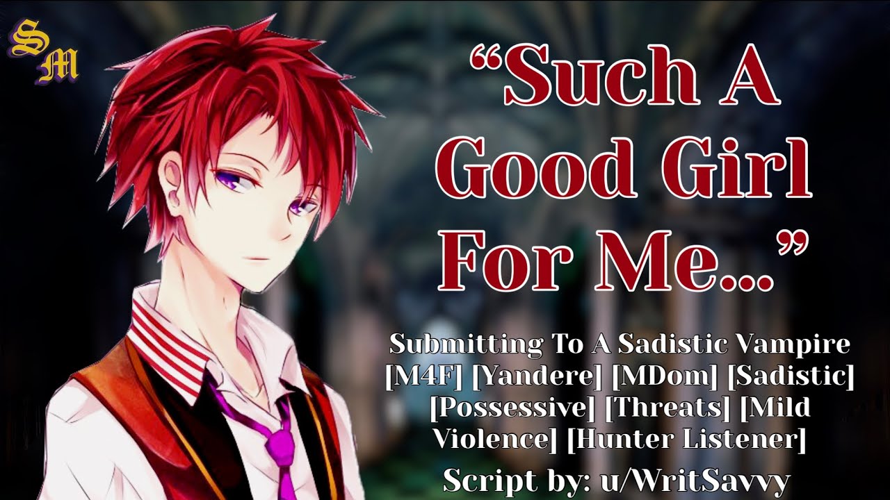 Submitting To A Sadistic Vampire - Part 1 [M4F] [Yandere] [Sadistic] [MDom] [Hunter Listener]