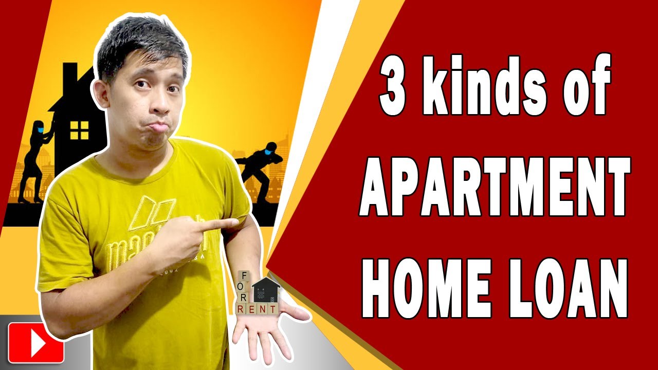 3 kinds of Home Loan for apartment | Pinakamaliit na tubo?