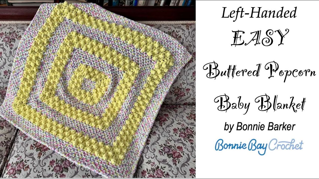 Left Handed EASY Buttered Popcorn Baby Blanket