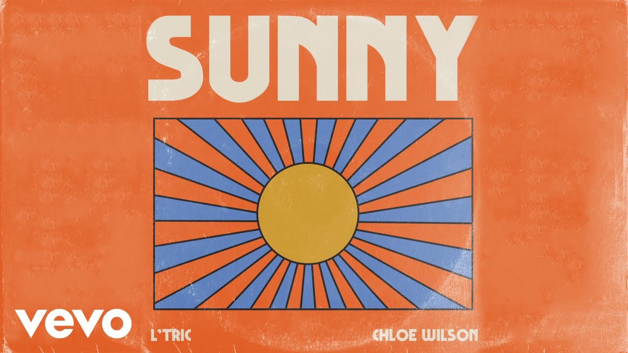 L'Tric, Chloe Wilson - Sunny (Audio)
