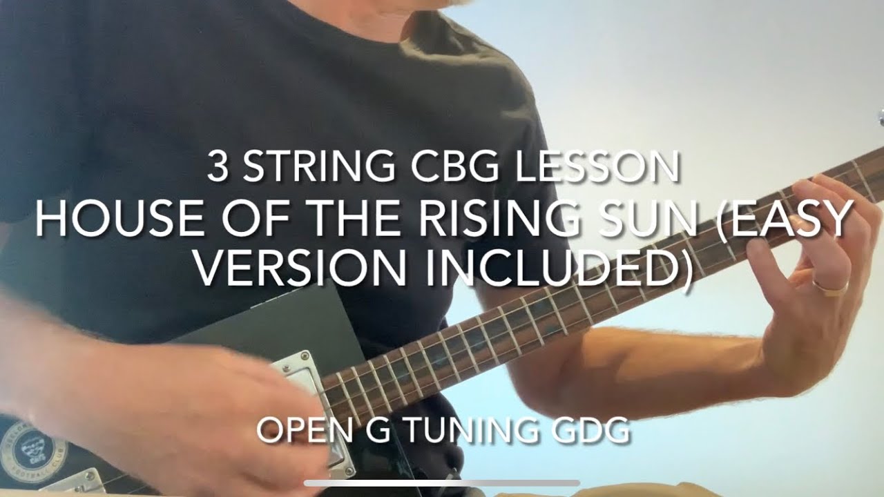 House of the Rising Sun (includes easy version) 3 String Cigar Box Guitar Lesson
