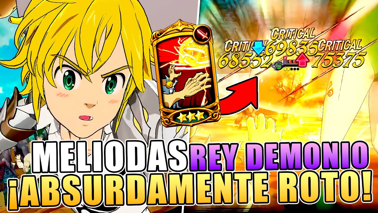 [SHOWCASE F2P] REY DEMONIO MELIODAS es LA UNIDAD MAS ROTA (NO CLICKBAIT) - 7DS Grand Cross