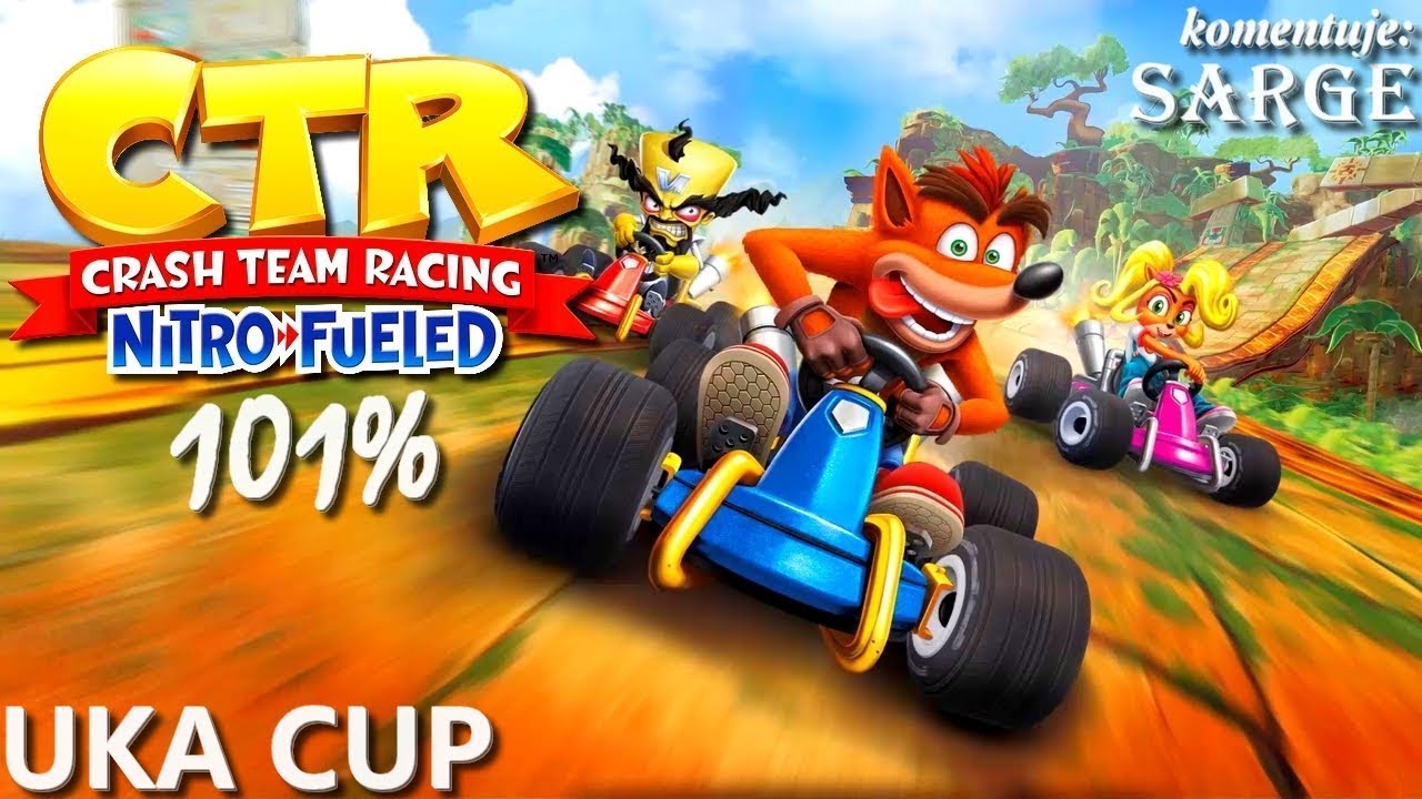 Zagrajmy w Crash Team Racing: Nitro-Fueled PL (101%) BONUS #3  - Uka Cup | Hard | CNK