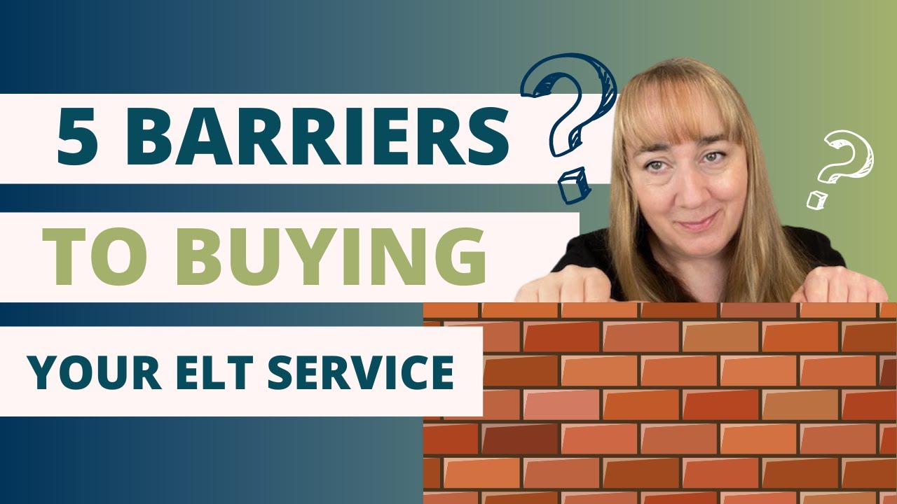 5 barriers to buying your ELT/ESL freelance service