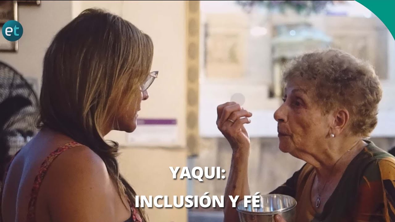 YAQUI: INCLUSIÓN Y FÉ