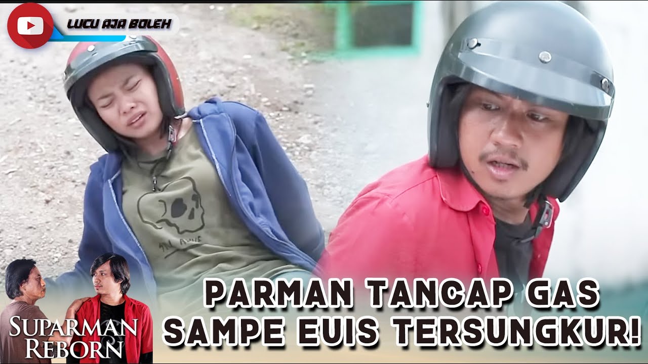 EUIS SAMPE JATOH! PARMAN TANCAP GAS TANPA ABA ABA - SUPARMAN REBORN EPS 38