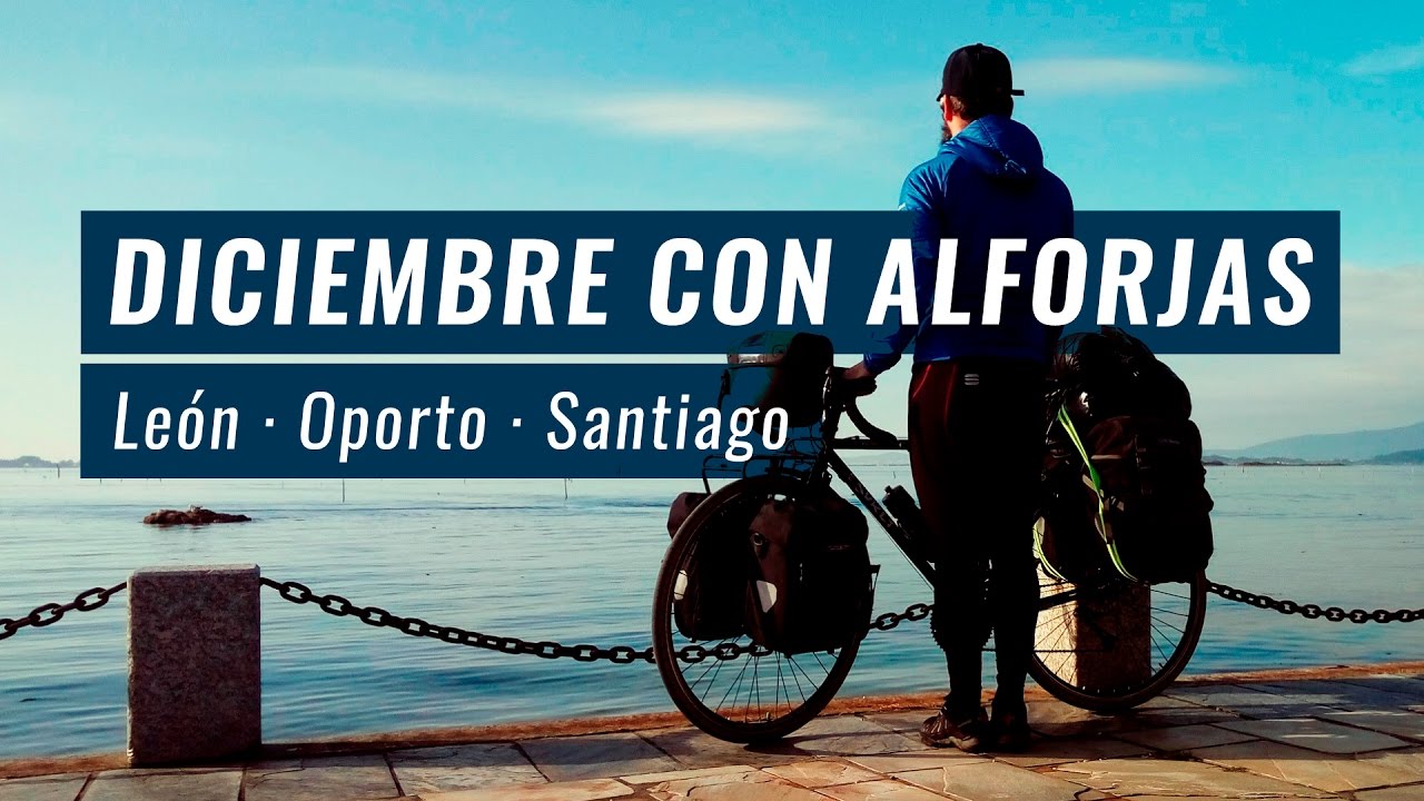 Diciembre con alforjas (León - Oporto - Santiago de Compostela)