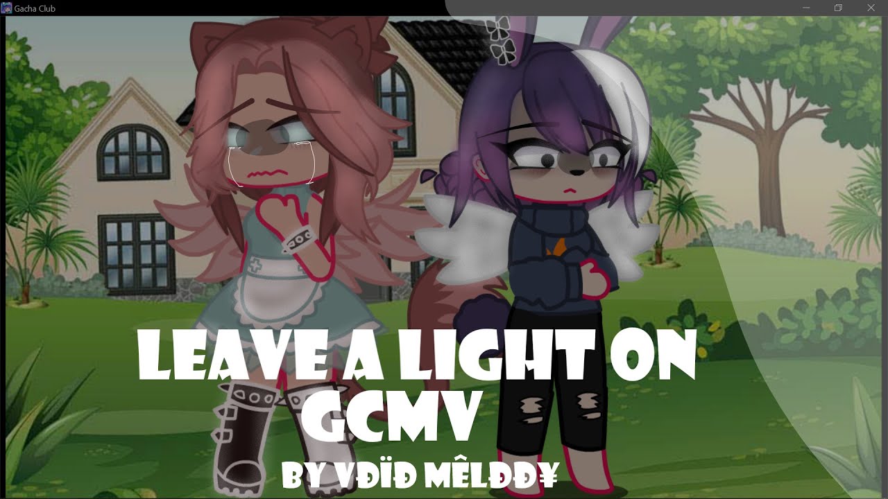 Leave a light on //gcmv// VðïÐ MêlðÐ¥ // ⚠TW Sv!c!d3⚠ //