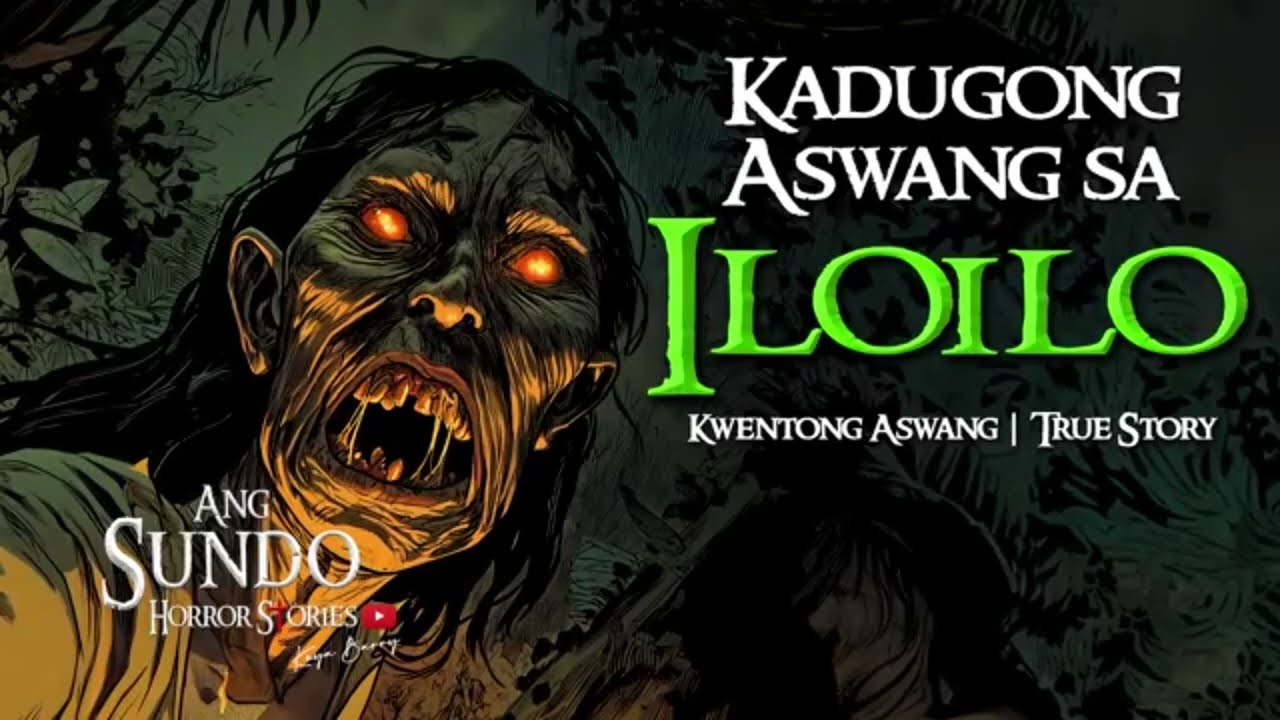 KADUGONG ASWANG SA ILOILO |  KWENTONG ASWANG  |  TRUE STORY