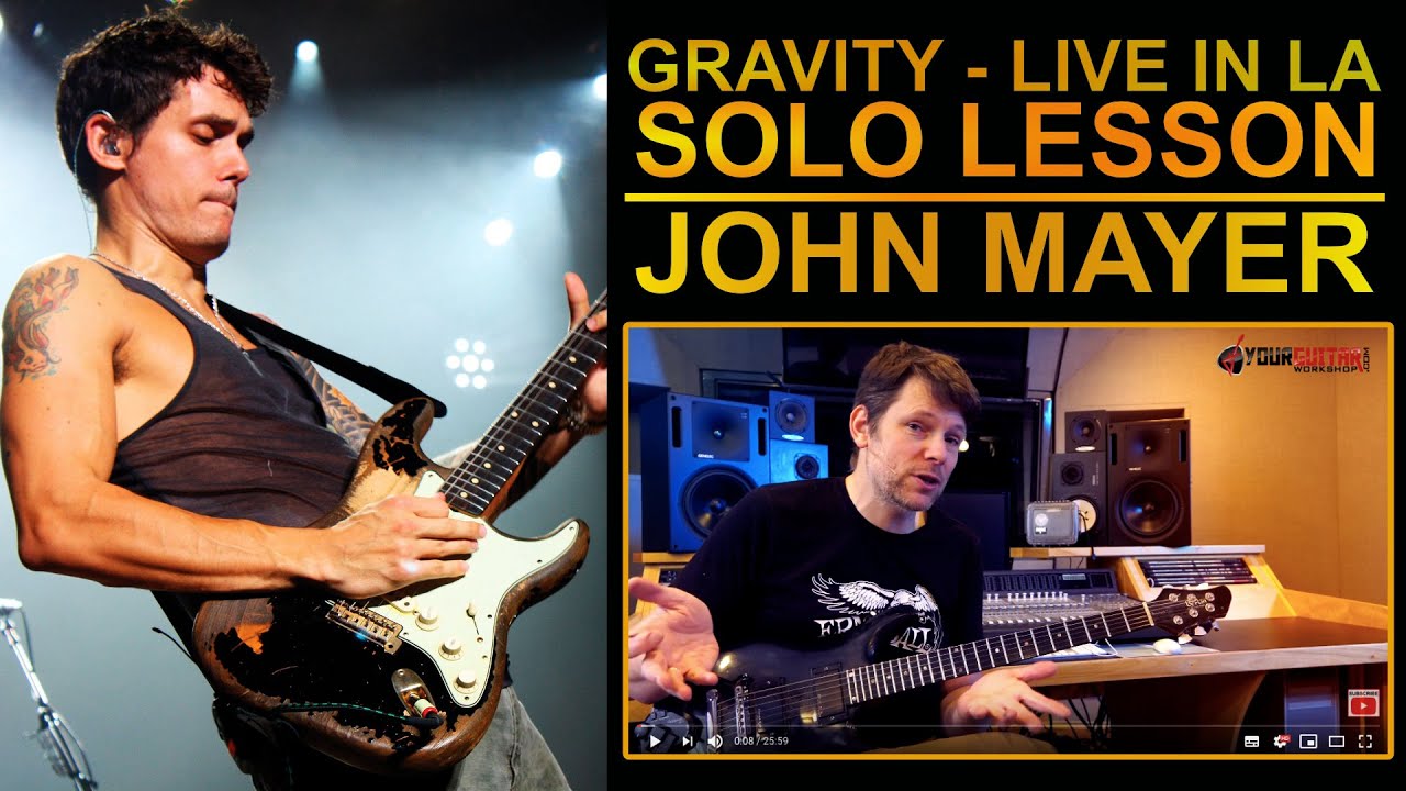How To Play Gravity Live In La By John Mayer [Guitar Solo Lesson]