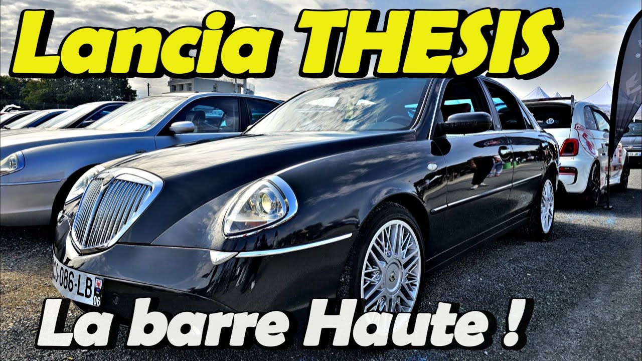 PAS SANS INTÉRÊT CE DERNIER HAUT DE GAMME DE LANCIA ! LA THESIS (avec son Proprio)