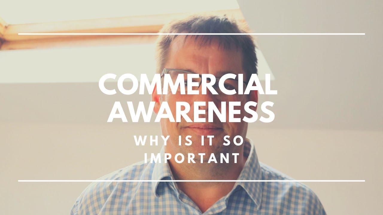 What is COMMERCIAL AWARENESS and how do I get it? | LawCareers.Net
