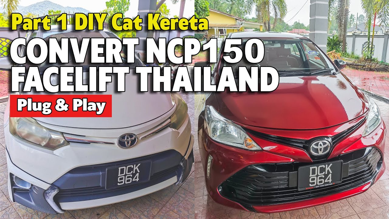 PART 1 DIY CONVERT VIOS NCP150 FACELIFT THAILAND 2017 | CAT SENDIRI WARNA MAZDA 46V SOUL RED CRYSTAL