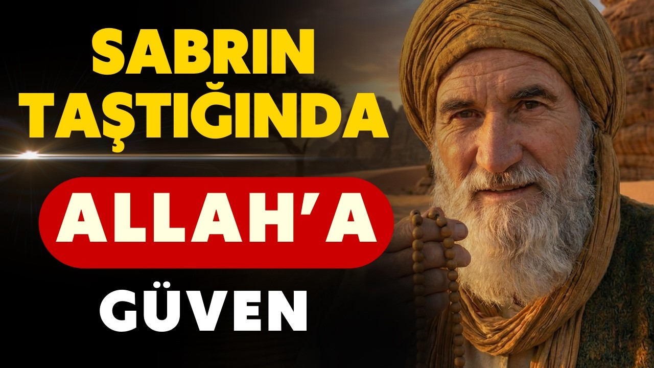 Sabır Taşmak Üzereyken | Allah’ın Yardımı En Yakın Olduğu An