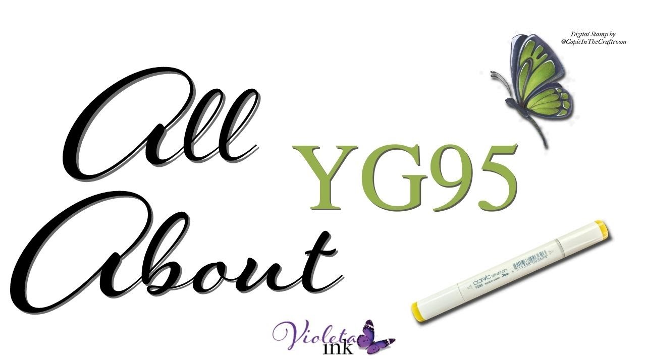 All About Copic Marker YG95| Violeta-Ink.com