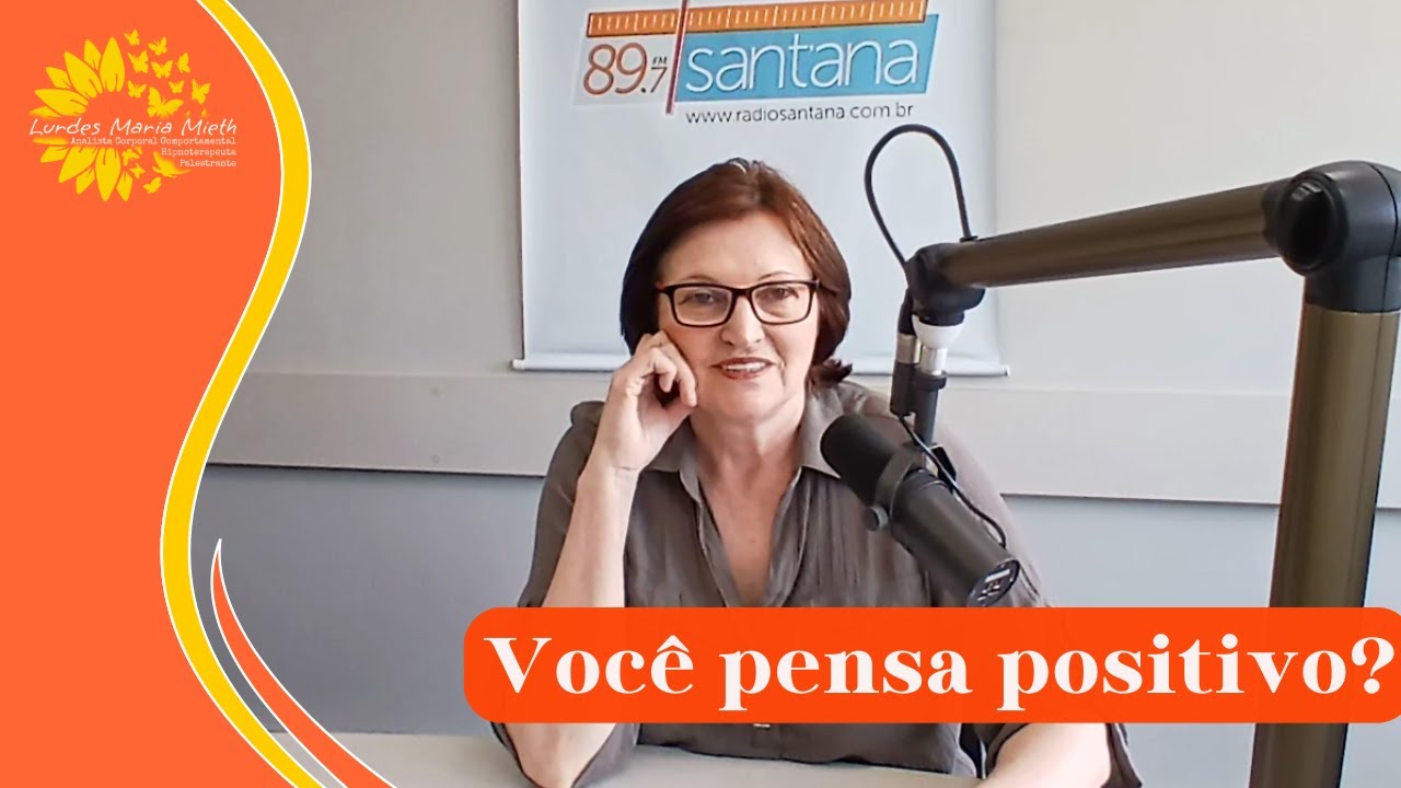 Você pensa positivo?