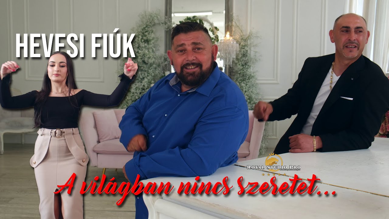 Hevesi Fiúk - A világban nincs szeretet (Official Video)