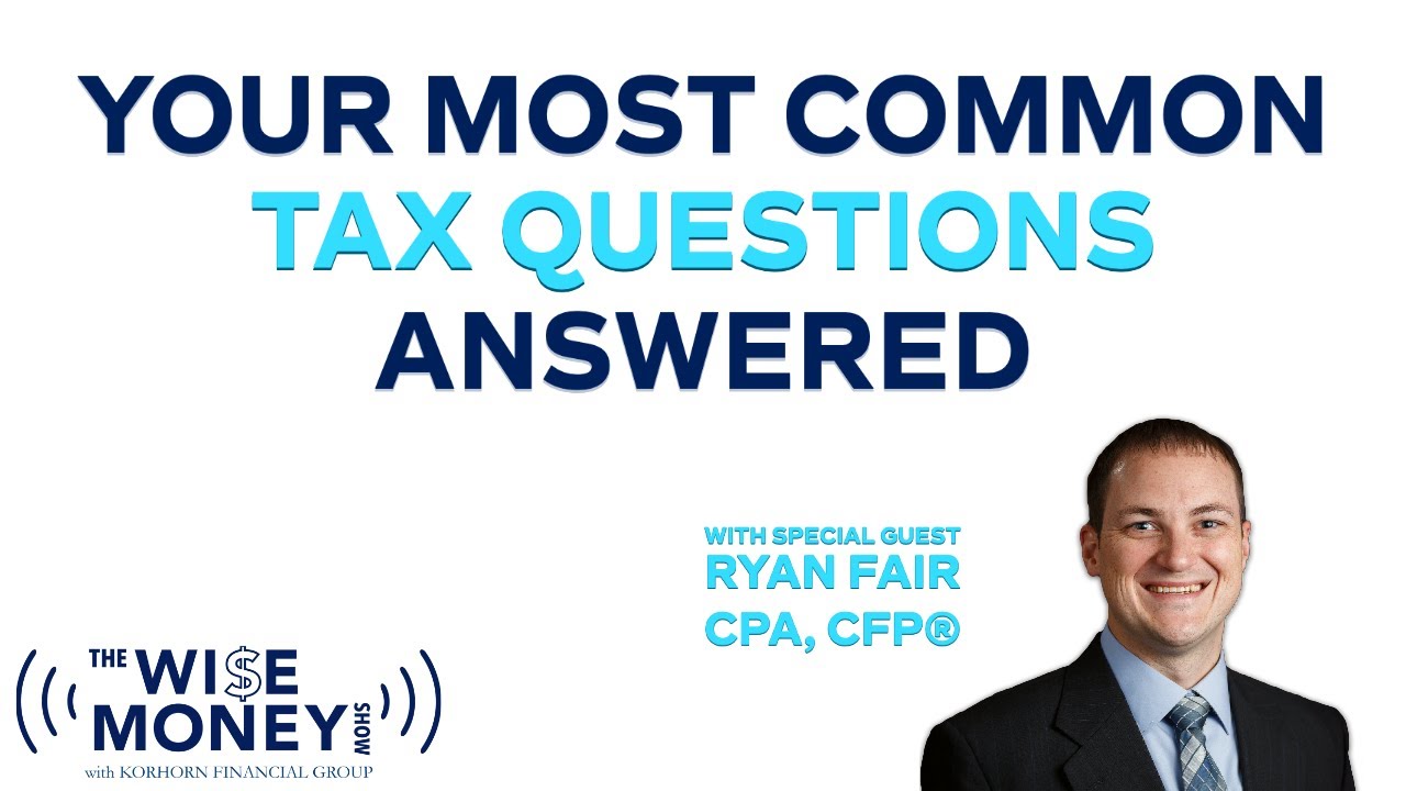 Your Most Common Tax Questions Answered
