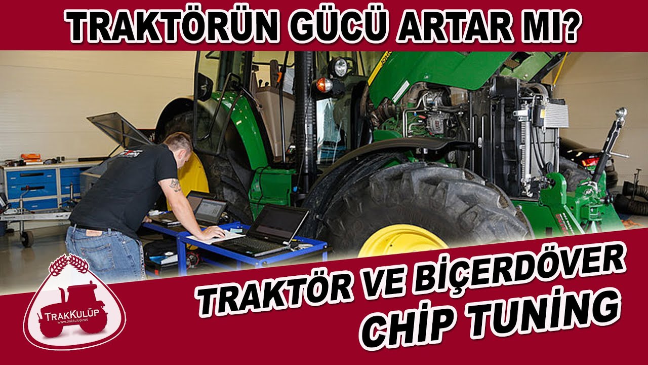 Traktör ve Biçerdöverde Chip Tuning | Chip Tuning Gücü Artırır mı?