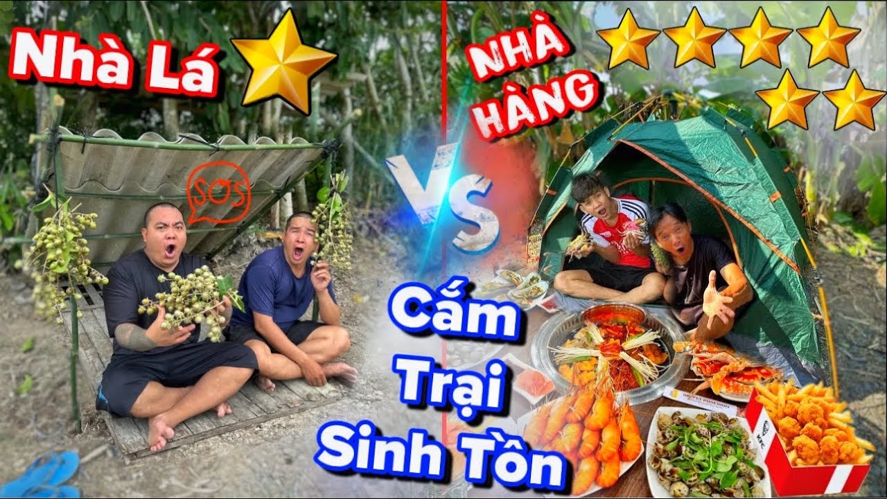 Cuộc chiến cắm trại sinh tồn 1 sao và 6 sao nhà hàng với nhà lá | Thánh Xàm Vlog