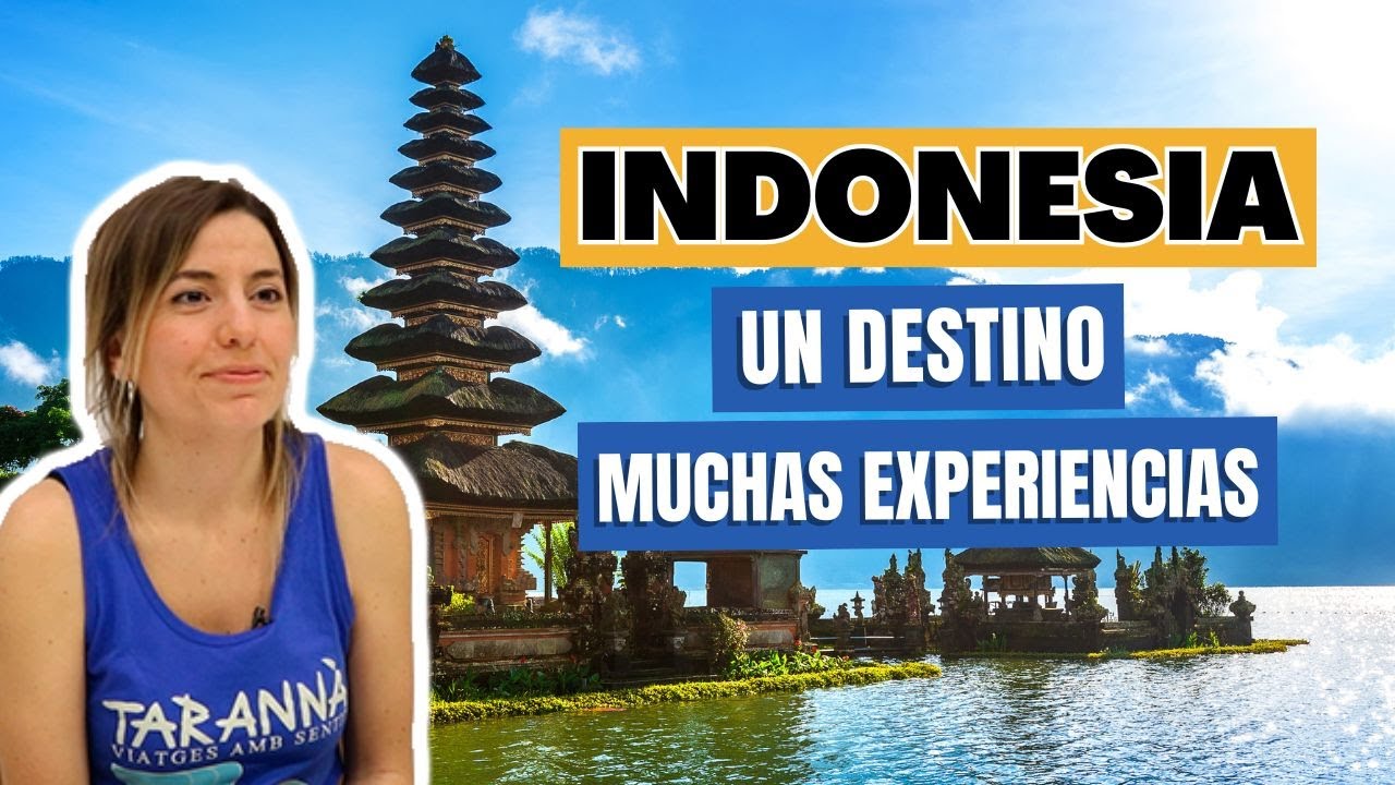 Qu&eacute; ver en un viaje a INDONESIA (consejos y recomendaciones) Con Mar &Uacute;beda