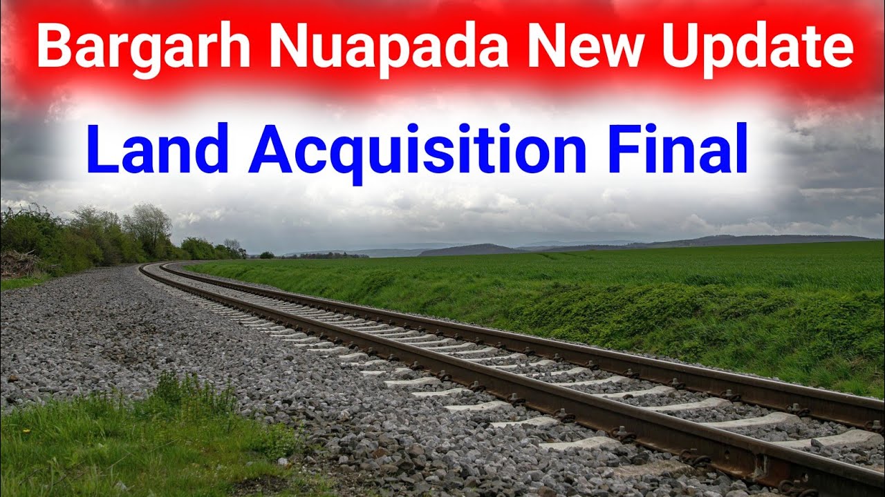 Bargarh Nuapada New Update | Bargarh Road Nuapada Railway Line Map #Bargarhnuapadaupdate 