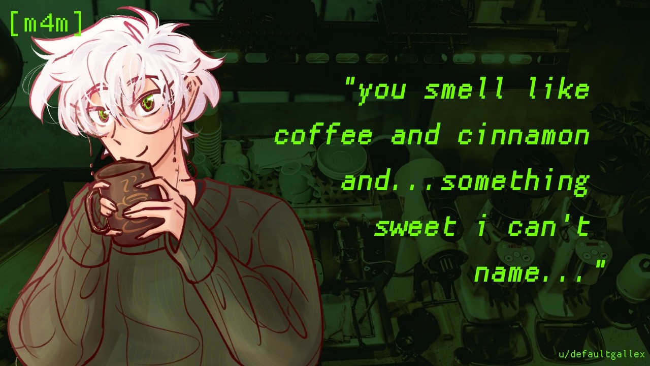 [M4M] [TM4M] Caffeine and Confessions [Fluff] [Comfort] [Confession] [ASMR]