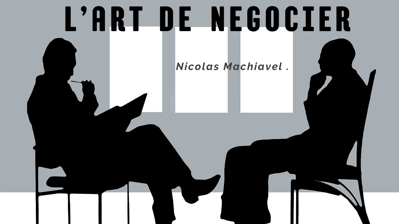 Machiavel T'enseigne Les 7 Secrets Des Maitres De La Négociation