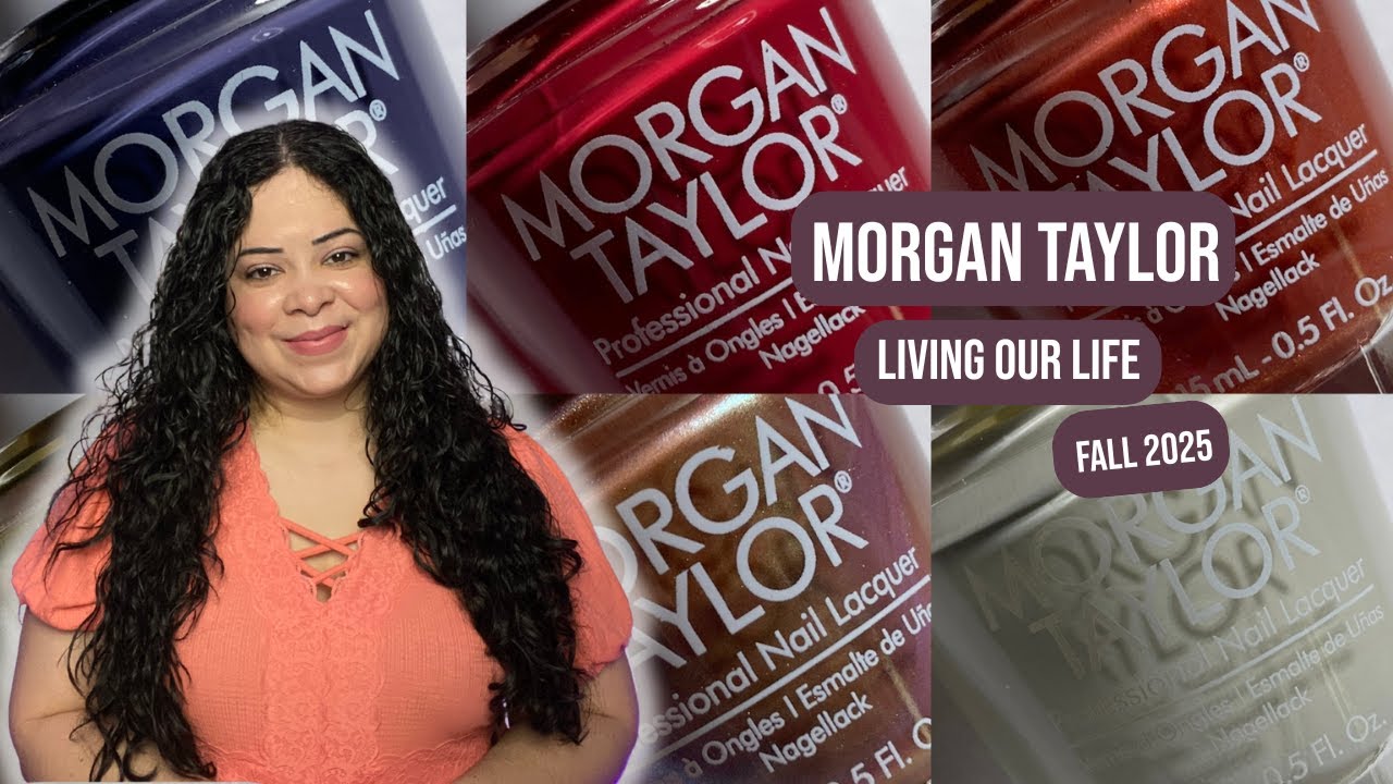 Morgan Taylor Living Our Life Fall 2025 Collection - Janixa - Nail Lacquer Therapy